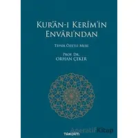 Kur’an-ı Kerim’in Envarı’ndan - Tefsir Özetli Meal - Orhan Çeker - Takdim