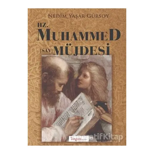 Hz. Muhammed (Sav) Müjdesi - Nedim Yaşar Gürsoy - Togan Yayıncılık