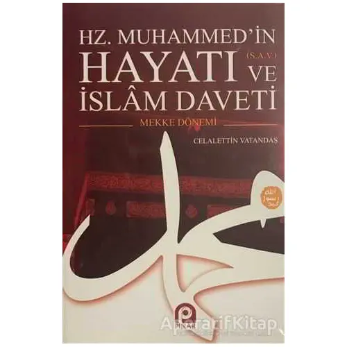 Hz. Muhammed’in (s.a.v.) Hayatı ve İslam Daveti (2 Cilt Takım)