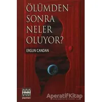 Ölümden Sonra Neler Oluyor? - Ergun Candan - Sınır Ötesi Yayınları