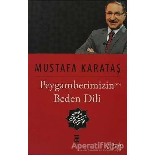 Hz. Peygamber’in Beden Dili - Mustafa Karataş - Timaş Yayınları