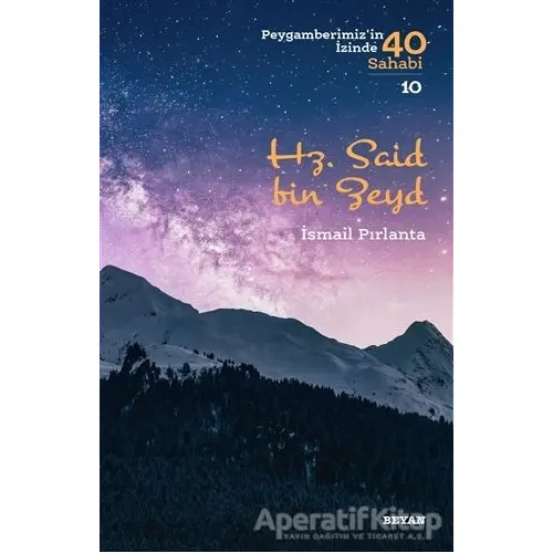 Hz. Said bin Zeyd - Peygamberimizin İzinde 40 Sahabi/10 - İsmail Pırlanta - Beyan Yayınları
