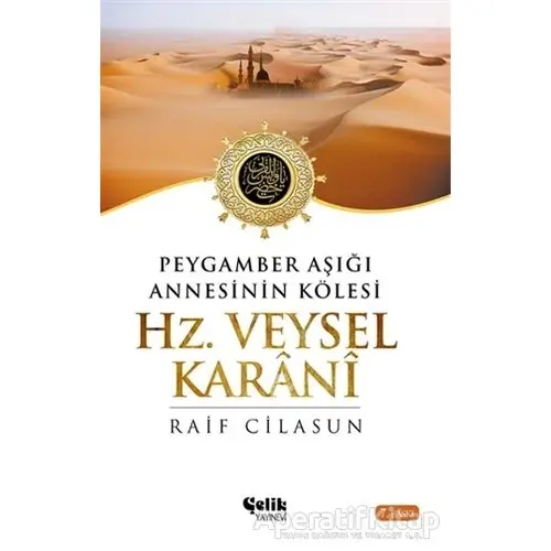 Hz. Veysel Karani - Raif Cilasun - Çelik Yayınevi