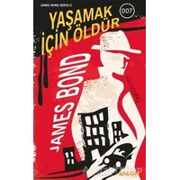 Yaşamak İçin Öldür - James Bond - Ian Fleming - Salon Yayınları