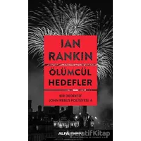 Ölümcül Hedefler - Ian Rankin - Alfa Yayınları