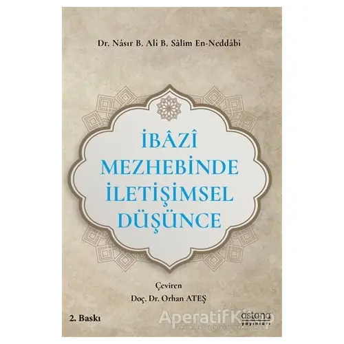 İbazi Mezhebinde İletişimsel Düşünce - Nasır B. Ali B. Salim En-Neddabi - Astana Yayınları