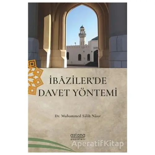 İbazilerde Davet Yönetimi - Muhammed Salih Nasır - Astana Yayınları