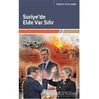 Suriye’de Elde Var Sıfır - Alptekin Dursunoğlu - Önsöz Yayıncılık