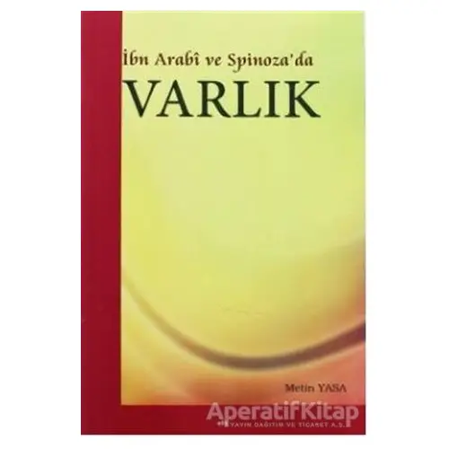 İbn Arabi ve Spinoza’da Varlık - Metin Yasa - Elis Yayınları