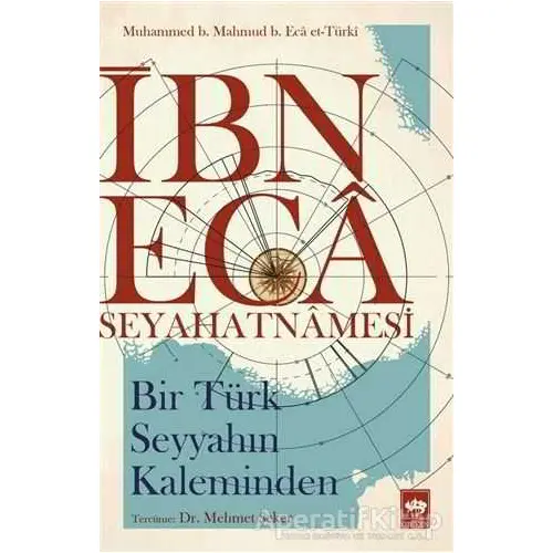 İbn Eca Seyahatnamesi - Muhammed b. Mahmud b. Eca et-Türki - Ötüken Neşriyat