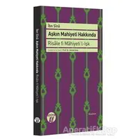 Aşkın Mahiyeti Hakkında - İbn Sina - Büyüyen Ay Yayınları