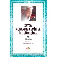 Seyda Muhammed Emin Er ile Söyleşiler - İbrahim Halil Er - Mevsimler Kitap