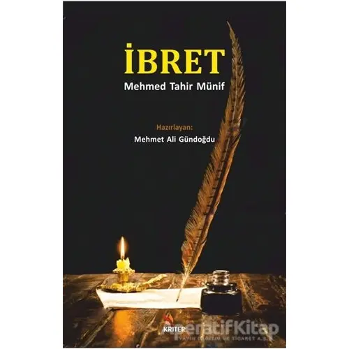 İbret - Mehmed Tahir Münif - Mehmet Ali Gündoğdu - Kriter Yayınları