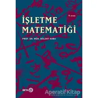 İşletme Matematiği - Bülent Kobu - Beta Yayınevi