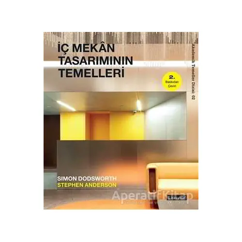 İç Mekan Tasarımının Temelleri - Simon Dodsworth - Literatür Yayıncılık