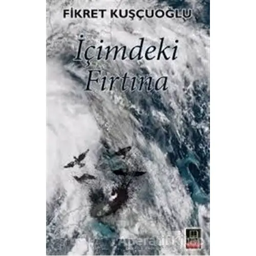 İçimdeki Fırtına - Fikret Kuşçuoğlu - Babıali Kitaplığı