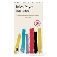 İrade Eğitimi (Tam Metin) - Jules Payot - İlgi Kültür Sanat Yayınları