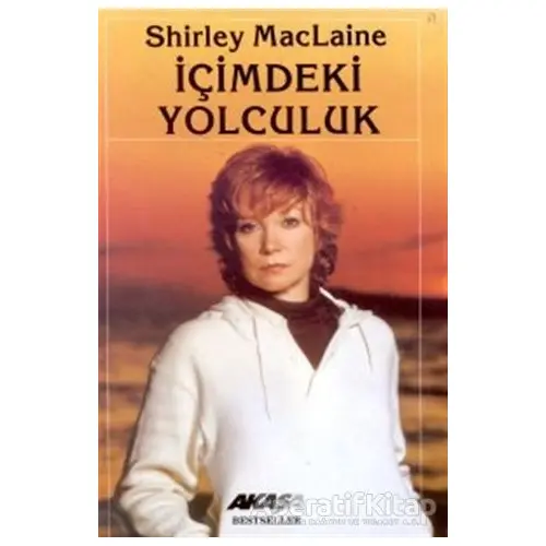 İçimdeki Yolculuk - Shirley MacLaine - Akaşa Yayınları