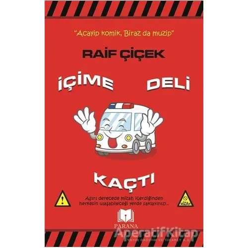 İçime Deli Kaçtı - Raif Çiçek - Parana Yayınları