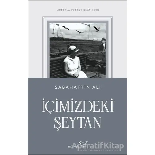 İçimizdeki Şeytan - Sabahattin Ali - Müptela Yayınları