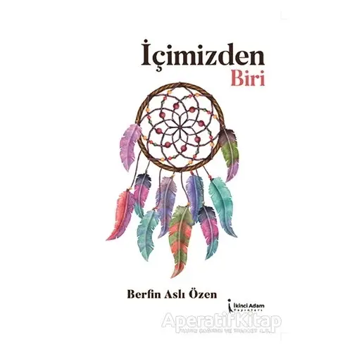 İçimizden Biri - Berfin Aslı Özen - İkinci Adam Yayınları