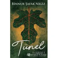 Tünel - İs Serisi 1 - Binnur Şafak Nigiz - Dokuz Yayınları