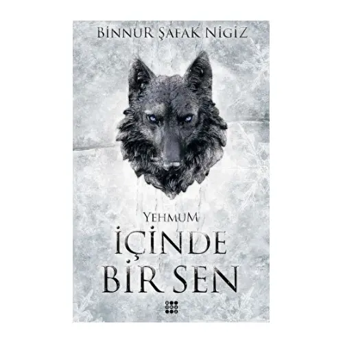 İçinde Bir Sen 3 – Yehmum - Binnur Şafak Nigiz - Dokuz Yayınları