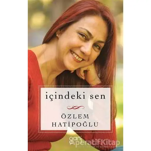 İçindeki Sen - Özlem Hatipoğlu - Ganj Kitap