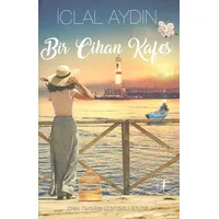 Bir Cihan Kafes - İclal Aydın - Artemis Yayınları