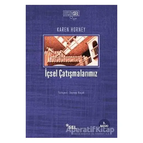 İçsel Çatışmalarımız - Karen Horney - Sel Yayıncılık