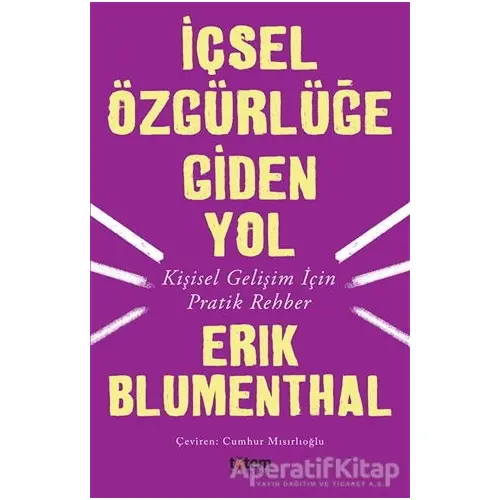 İçsel Özgürlüğe Giden Yol - Erik Blumenthal - Totem Yayıncılık