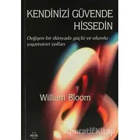 Kendinizi Güvende Hissedin - William Bloom - Meta Yayınları