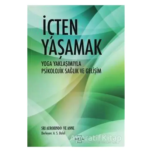 İçten Yaşamak - Sri Aurobindo - Meta Yayınları