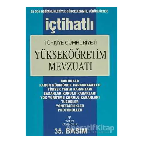 İçtihatlı Türkiye Cumhuriyeti Yükseköğretim Mevzuatı - Kolektif - Yalın Yayıncılık