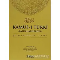 Latin Harfleriyle Kamus-i Türki (Osmanlıca-Türkçe Sözlük) - Şemseddin Sami - İdeal Kültür Yayıncılık