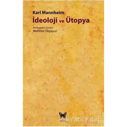 İdeoloji ve Ütopya - Karl Mannheim - Nika Yayınevi