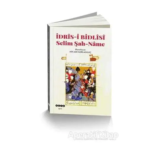 İdris-i Bidlisi Selim Şah-Name - Kolektif - Hece Yayınları