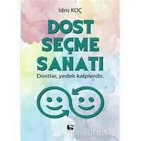 Dost Seçme Sanatı - İdris Koç - Çınaraltı Yayınları