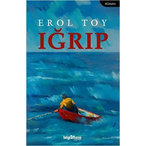 Iğrıp - Erol Toy - Telgrafhane Yayınları