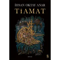 Tiamat - İhsan Oktay Anar - Everest Yayınları