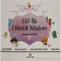 Elif-Ba Etkinlik Kitabım - Rabia Kuruner - Ensar Neşriyat