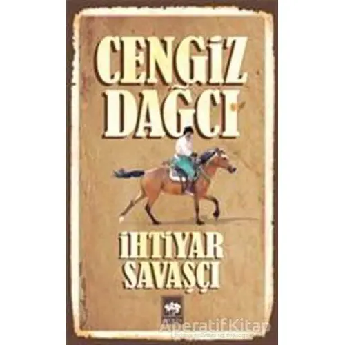 İhtiyar Savaşçı - Cengiz Dağcı - Ötüken Neşriyat