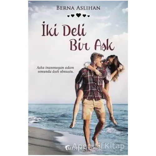 İki Deli Bir Aşk - Berna Aslıhan - Mendirek Yayıncılık