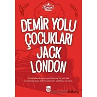 Demir Yolu Çocukları - Jack London - Ema Genç