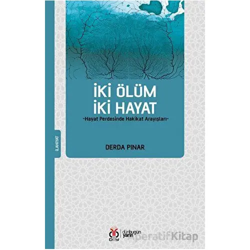 İki Ölüm İki Hayat - Derda Pınar - DBY Yayınları