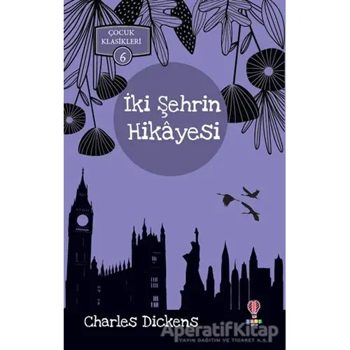 İki Şehrin Hikayesi - Charles Dickens - Dahi Çocuk Yayınları