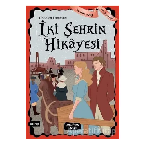 İki Şehrin Hikayesi - Charles Dickens - Yediveren Çocuk