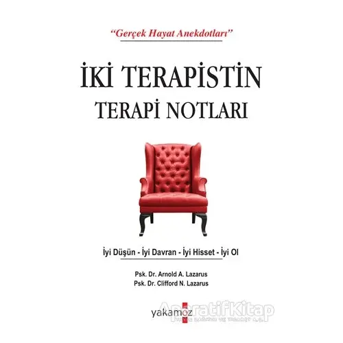 İki Terapistin Terapi Notları - Arnold A. Lazarus - Yakamoz Yayınevi