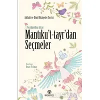 Mantıku’t-tayr’dan Seçmeler - Feridüddin Attar - Hasbahçe