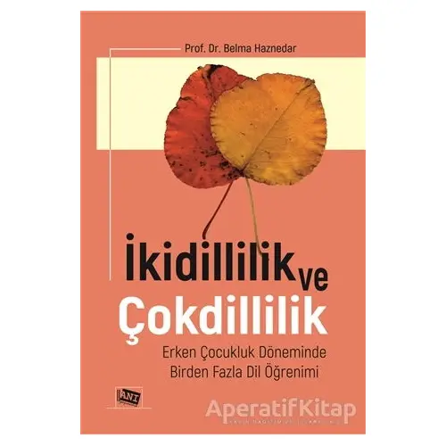 İkidillilik Ve Çokdillilik - Belma Haznedar - Anı Yayıncılık